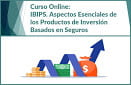 IBIPS. Aspectos Esenciales de los Productos de Inversión Basados en Seguros